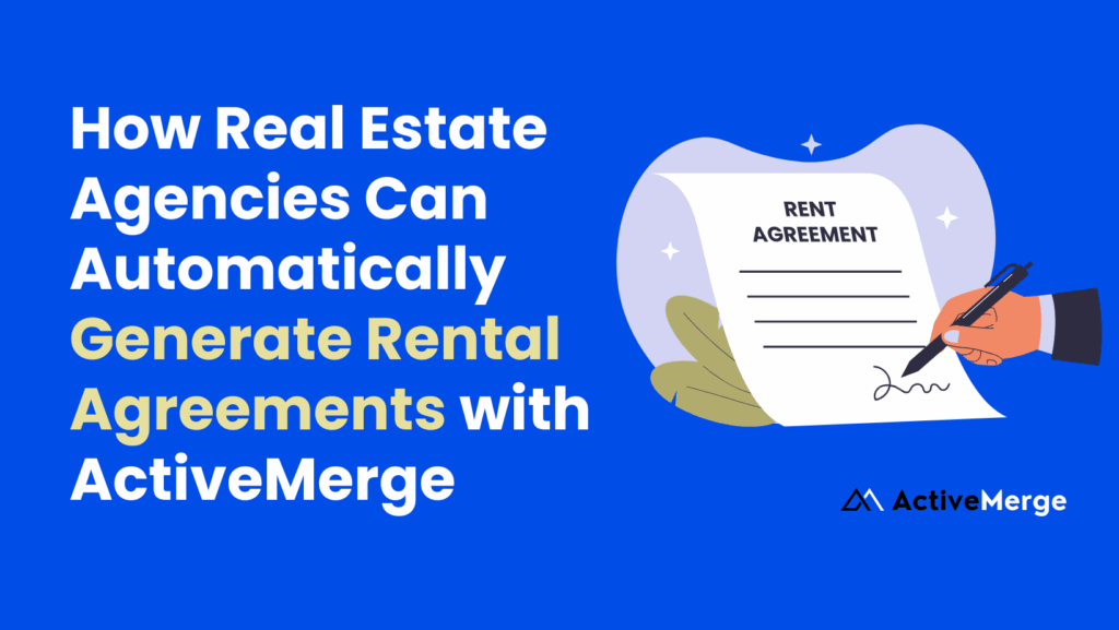How Real Estate Agencies Can Automatically Generate Rental Agreements with ActiveMerge image 1