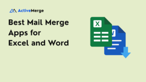 Best Mail Merge Apps for Excel and Word