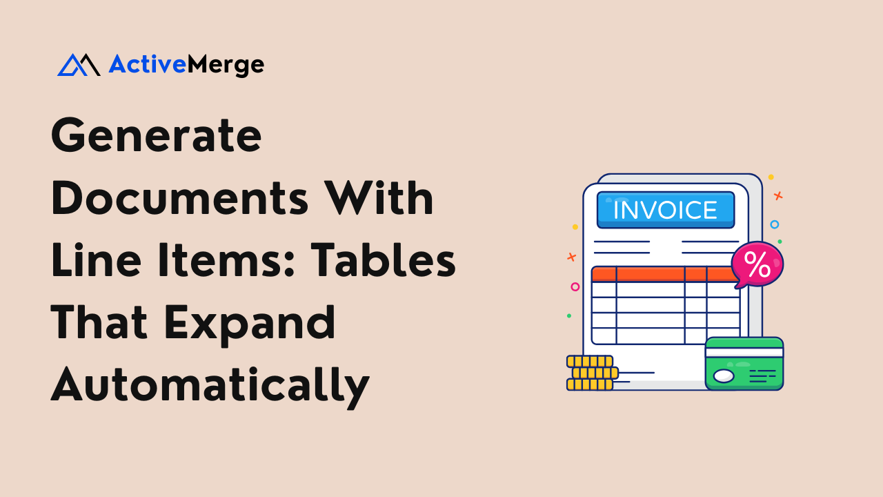 Generate Documents With Line Items- Tables That Expand Automatically