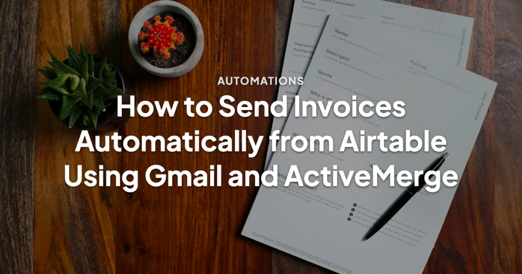 How to Send Invoices Automatically from Airtable Using Gmail and ActiveMerge 1786996131