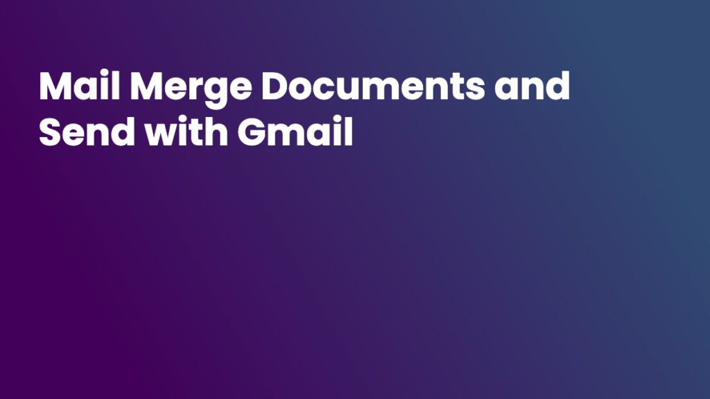 mail-merge-documents-and-send-with-gmail