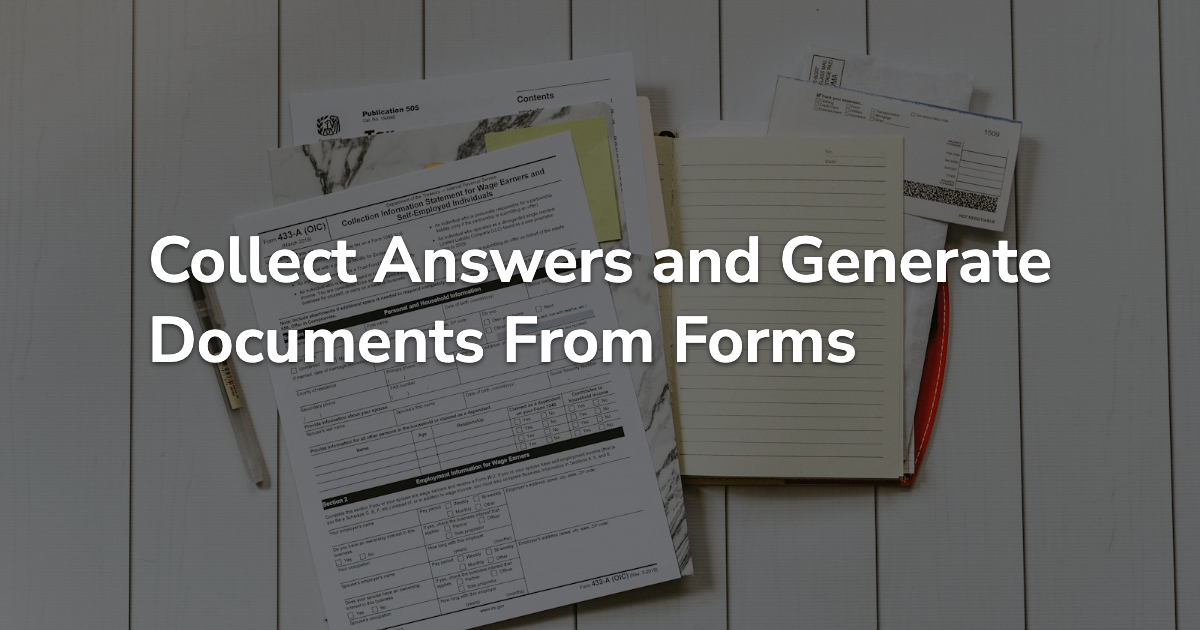 Collect Answers and Generate Documents From Forms 1790884662