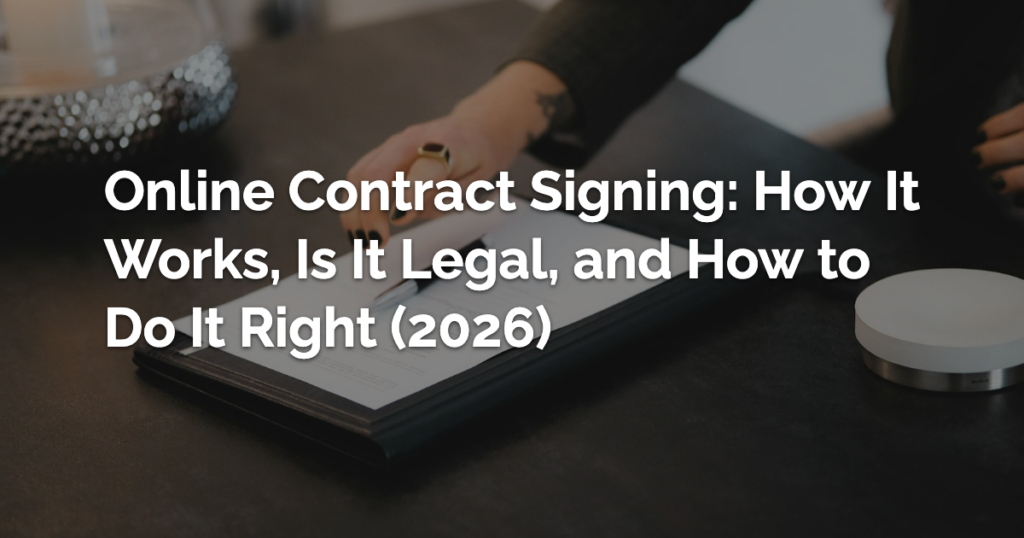 Online Contract Signing: How It Works, Is It Legal, and How to Do It Right (2026) 4 Online Contract Signing How It Works Is It Legal and How to Do It Right 2026 1791402732